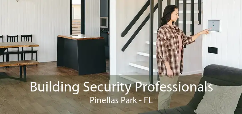 Building Security Professionals Pinellas Park - FL