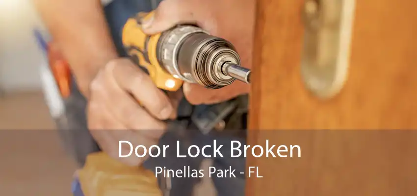 Door Lock Broken Pinellas Park - FL