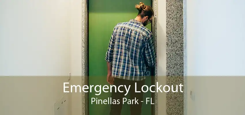 Emergency Lockout Pinellas Park - FL