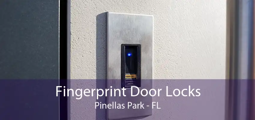 Fingerprint Door Locks Pinellas Park - FL