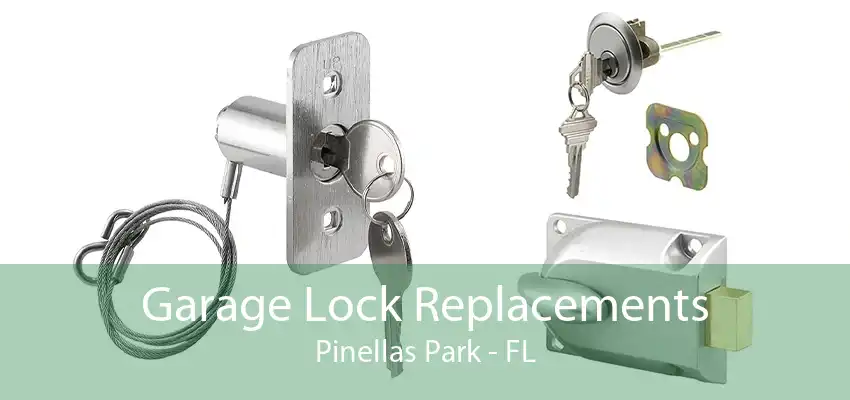 Garage Lock Replacements Pinellas Park - FL