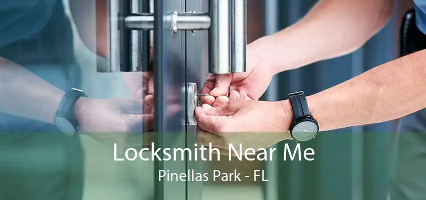 Locksmith Near Me Pinellas Park - FL