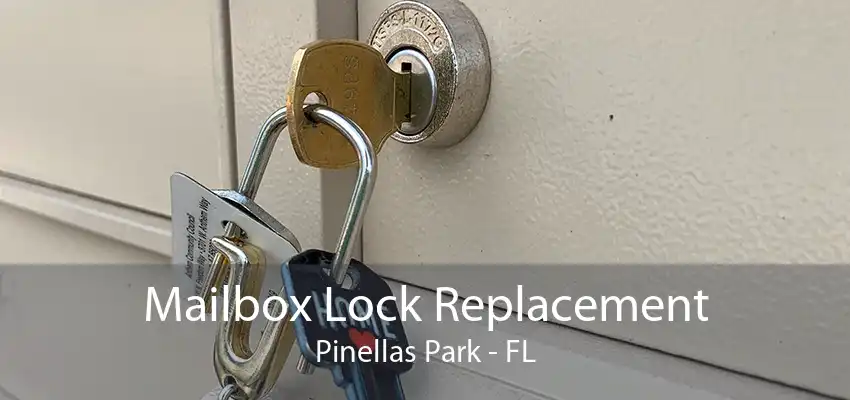 Mailbox Lock Replacement Pinellas Park - FL