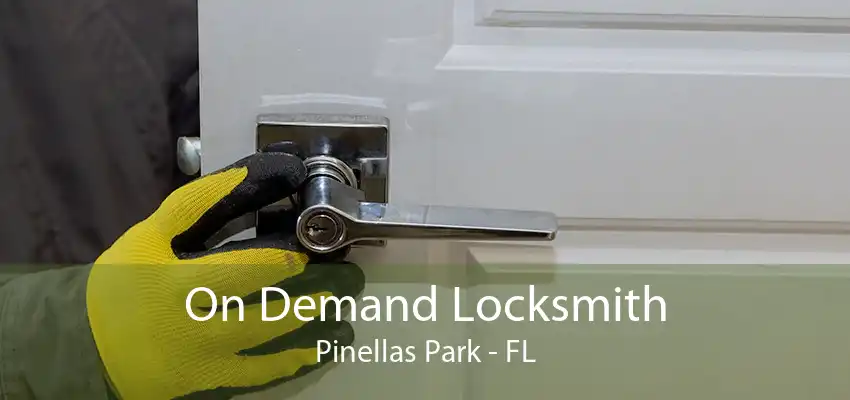 On Demand Locksmith Pinellas Park - FL